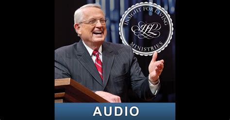 Of all the promises He has made to His servants, one stands out as my favorite: For God is not unjust so as to forget your work and the love which you have shown toward His name, in having ministered and in still ministering to the saints. . Chuck swindoll broadcast library